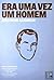 Era uma Vez um Homem