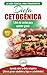 Dieta Cetogénica: Guía De Dieta Para Principiantes Para Perder Peso Y Recetas De Comidas Recetario (Libro En Español / Ketogenic Diet Spanish Book) (Spanish Edition)