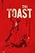 The Toast by Matt Marinovich