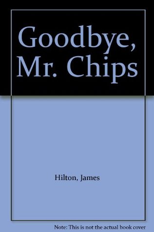 Goodbye, Mr. Chips