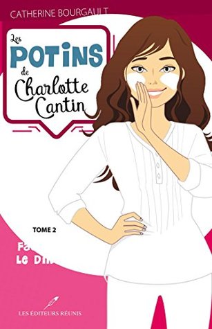 Faut pas le dire... (Les potins de Charlotte Cantin, #2)