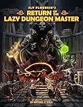 Return of the Lazy Dungeon Master