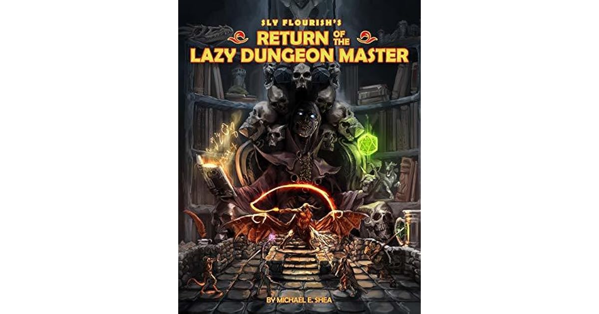 Return of the Lazy Dungeon Master by Michael E. Shea Return of the Lazy Dungeon Master by Michael E. Shea