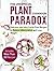 The Unofficial Plant Paradox Cookbook by Luisa Grant