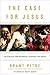 The Case for Jesus