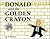 Donald and the Golden Crayon by P. Shauers