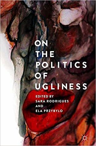On the Politics of Ugliness (Hardcover)