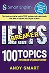IELTS Breaker: 100 topics for English Speaking Practice