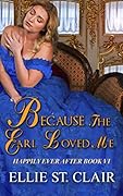 Because the Earl Loved Me
