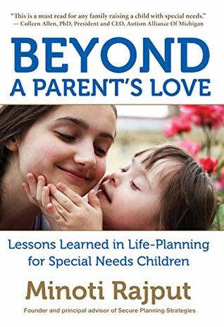 Beyond a Parent's Love: Lessons Learned in Life-Planning for Special Needs Children (Kindle Edition)
