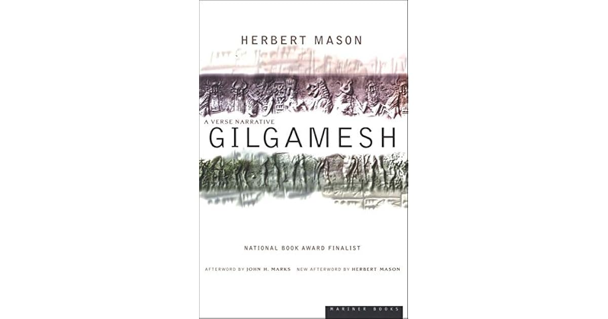 Gilgamesh a Verse Narrative by Herbert Mason