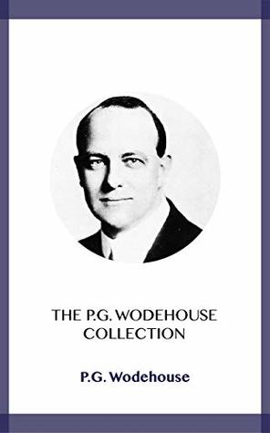 The P.G. Wodehouse Collection (Kindle Edition)