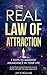 The Real Law Of Attraction  by Jay Rollins