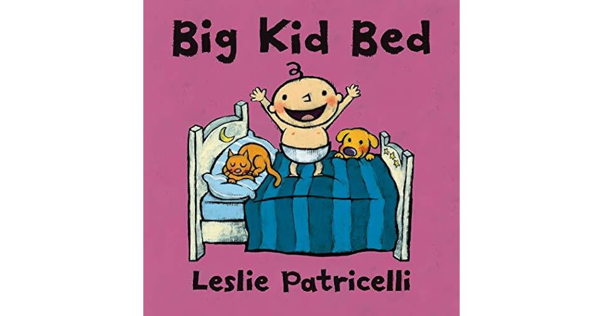 Big Kid Bed (Leslie Patricelli Board Books) by Leslie Patricelli