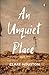 An Unquiet Place