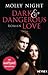 Dark and Dangerous Love (Dark and Dangerous Love, #1)