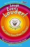 Laugh Even Louder! Laugh Even Louder!