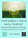 World Religion & History Back to 70,000 BC. Discovered by Rem... by M. G. Hocking
