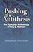 Pushing the Antithesis: The Apologetic Methodology of Greg L. Bahnsen