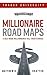 Millionaire Road Maps by Matthew R. Kratter