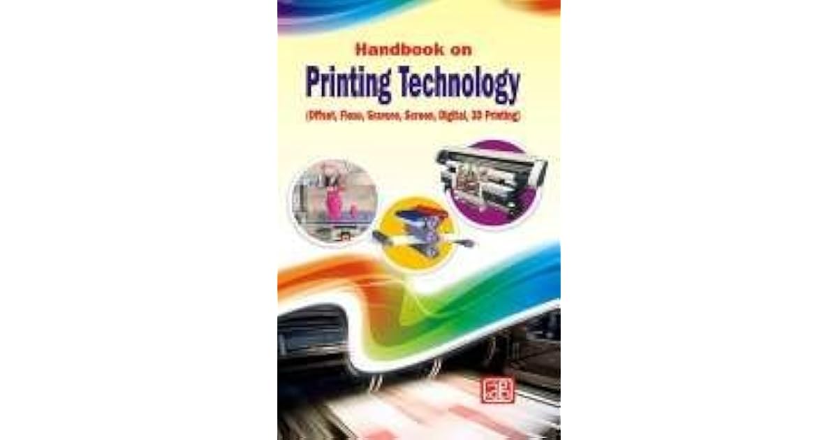 Handbook on Printing Technology (Offset, Flexo, Gravure, Screen
