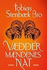 Væddermændenes nat by Tobias Stenbæk Bro