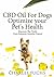 CBD Oil For Dogs Optimize Your Pet's Health by Charles Fuchs