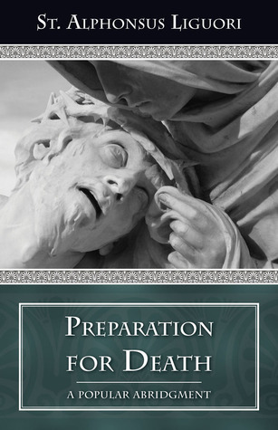 Preparation for Death: Considerations on the Eternal Maxims (Abridged)