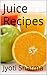 Juice Recipes by Jyoti Sharma