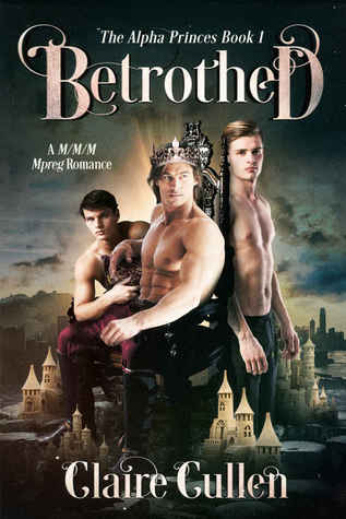 Betrothed (The Alpha Princes #1)
