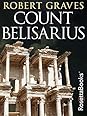 Count Belisarius by Robert Graves