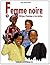 FEMME NOIRE D AFRIQUE, D AMERIQUE ET DES ANTILLES - TOME 1 by c