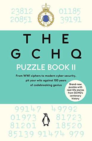 The GCHQ Puzzle Book II: Solve more than 100 brilliant brainteasers (Kindle Edition)