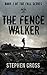 The Fence Walker (The Fall,...