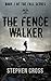 The Fence Walker
