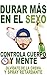 Durar más en el sexo: Contr...