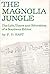 The Magnolia Jungle:  The L...