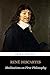 Meditations on First Philosophy by René Descartes Meditations on First Philosophy by René Descartes
