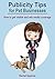 Publicity Tips for Pet Businesses by Rachel Spencer