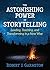 The Astonishing Power of Storytelling by Robert J. Garmston