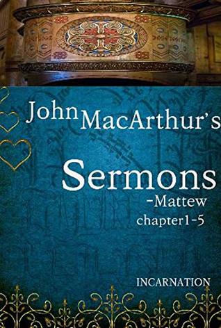 John MacArthur's Sermons: Mattew chapter 1-5