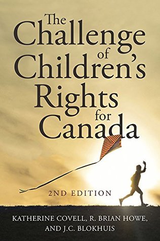 The Challenge of Children's Rights for Canada, 2nd edition (Studies in Childhood and Family in Canada)