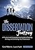The Dissertation Journey: A Practical and Comprehensive Guide to Planning, Writing, and Defending Your Dissertation (Updated)