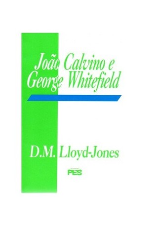 João Calvino e George Whitefield