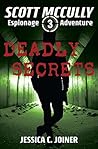 Deadly Secrets (Scott McCully Espionage Adventure #3)