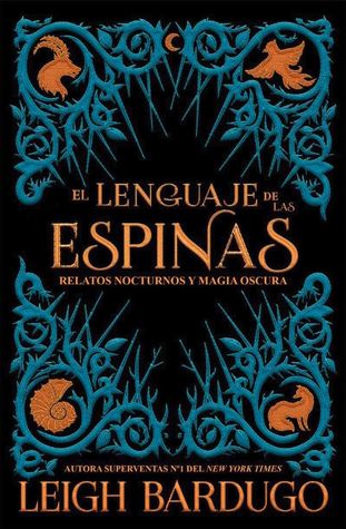 Portada de El lenguaje de las espinas, de Leigh Bardugo