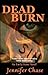 Dead Burn by Jennifer Chase