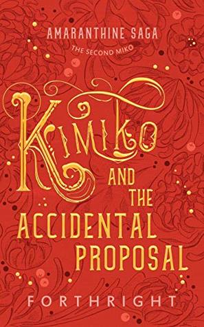 Kimiko and the Accidental Proposal (Amaranthine Saga #2)