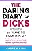The Daring Dairy of Dicks: 21 Ways to Bulk Him Up: The Complete Penis Enlargement Guide to Grow in Size and Girth to get a Bigger Penis Naturally