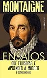 Book cover for Ensaios: que filosofar é aprender a morrer e outros ensaios (Ensaios de Montaigne Livro 1) (Portuguese Edition)